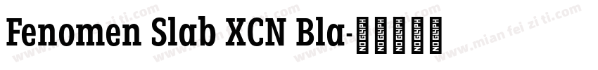 Fenomen Slab XCN Bla字体转换